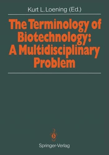 The Terminology of Biotechnology: A Multidisciplinary Problem: Proceedings of the 1989 International Chemical Congress of Pacific Basin Societies PACIFICHEM ’89