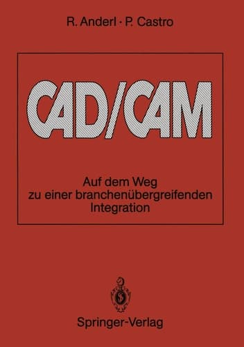 CAD/CAM Auf dem Weg zu einer branchenübergreifenden Integration