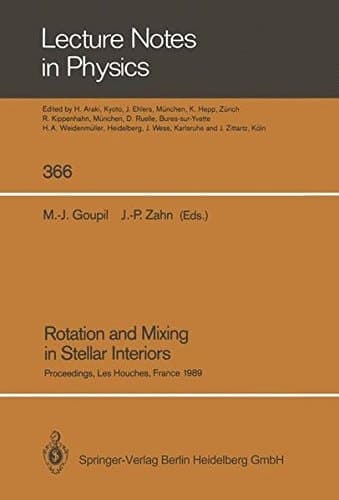 Rotation and Mixing in Stellar Interiors: Proceedings of the Workshop Frontiers in Stellar Structure Theory Held in Honor of Professor Evry Schatzman in Les Houches, France, June 19-25, 1989