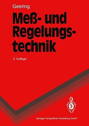 Mess- und Regelungstechnik mathematische Grundlagen, Entwurfsmethoden, Beispiele