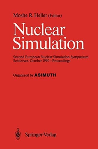 Nuclear Simulation Second European Nuclear Simulation Symposium Schliersee, October 1990 — Proceedings
