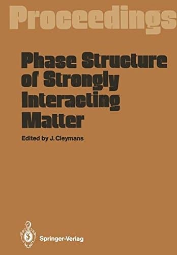 Phase Structure of Strongly Interacting Matter: Proceedings of a Summer School on Theoretical Physics, Held at the University of Cape Town, South Africa, January 8–19, 1990