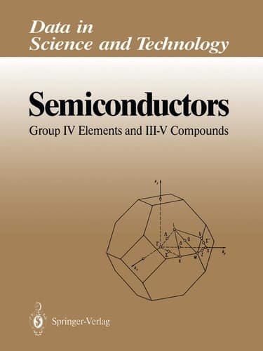 Semiconductors: Group IV Elements and III-V Compounds (Data in Science and Technology)