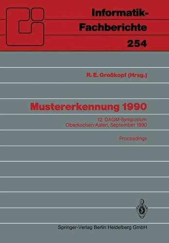 Mustererkennung 1990 12. DAGM-Symposium Oberkochen-Aalen, 24.–26. September 1990. Proceedings