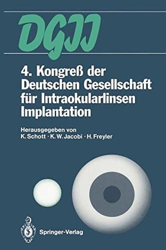 4. Kongreß der Deutschen Gesellschaft für Intraokularlinsen Implantation 6. bis 7. April 1990, Essen
