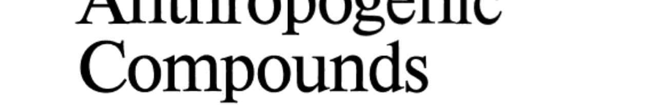 Anthropogenic Compounds