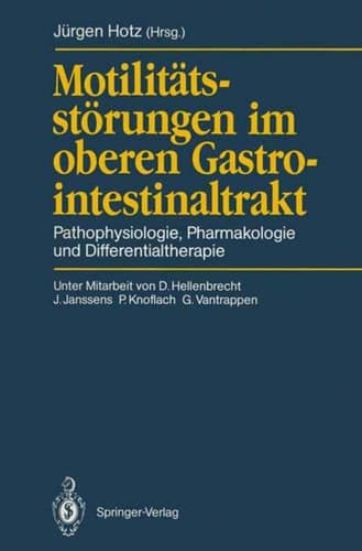 Motilitätsstörungen im oberen Gastrointestinaltrakt Pathophysiologie, Pharmakologie und Differentialtherapie
