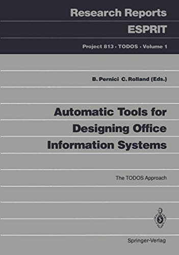 Automatic Tools for Designing Office Information Systems: The TODOS Approach (Research Reports Esprit, 1)