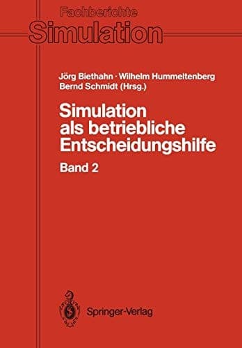 Simulation als betriebliche Entscheidungshilfe: Band 2 (Fachberichte Simulation, 15) (German Edition)