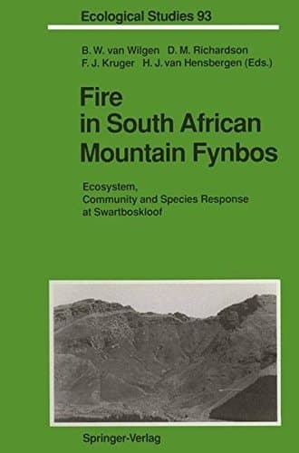 Fire in South African Mountain Fynbos: Ecosystem, Community and Species Response at Swartboskloof (Ecological Studies)
