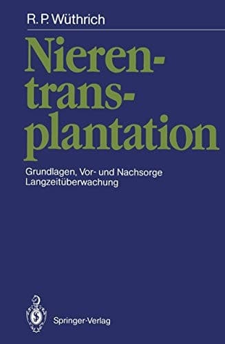 Nierentransplantation Grundlagen, Vor- und Nachsorge, Langzeitüberwachung