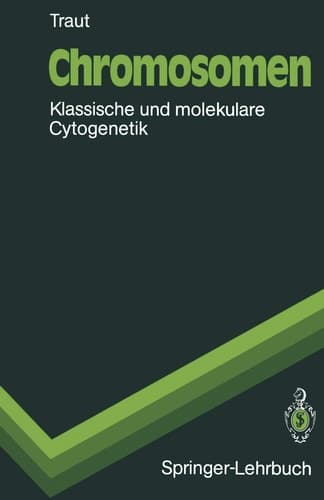 Chromosomen: Klassische und molekulare Cytogenetik (Springer-Lehrbuch) (German Edition)