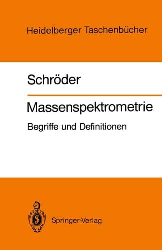 Massenspektrometrie: Begriffe und Definitionen (Heidelberger Taschenbücher, 260) (German Edition)