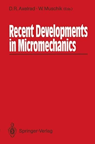 Recent Developments in Micromechanics Proceedings of the Mini-Symposium on Micromechanics at the CSME Mechanical Engineering Forum 1990 June 3–9, 1990, University of Toronto, Canada