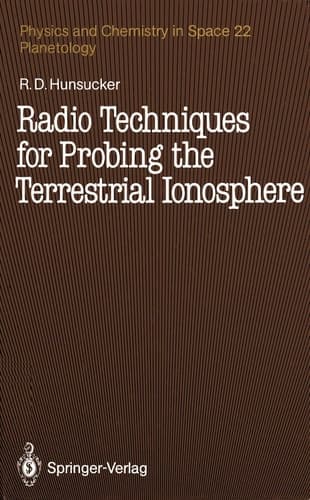 Radio Techniques for Probing the Terrestrial Ionosphere (Physics and Chemistry in Space)