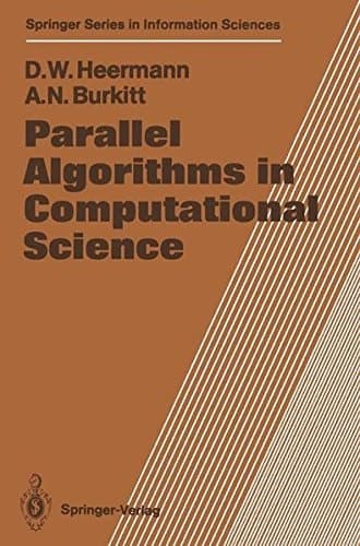 Parallel Algorithms in Computational Science (Springer Series in Information Sciences)