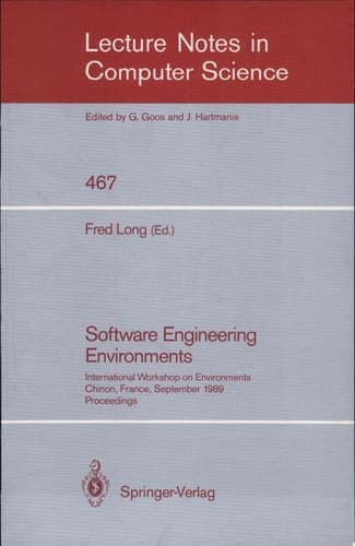 Software Engineering Environments International Workshop on Environments, Chinon, France, September 18-20, 1989. Proceedings
