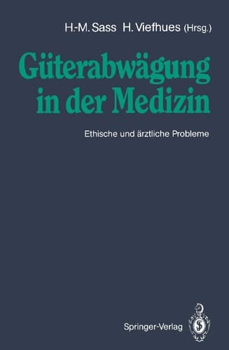Güterabwägung in der Medizin Ethische und ärztliche Probleme