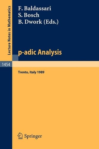 p-adic Analysis: Proceedings of the International Conference held in Trento, Italy, May 29-June 2, 1989 (Lecture Notes in Mathematics, 1454) (English and French Edition)