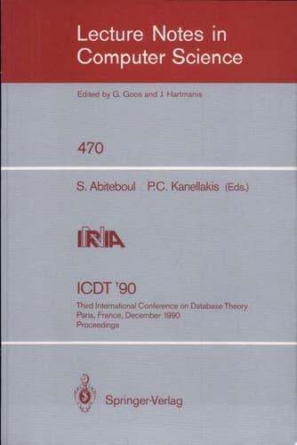 ICDT '90 Third International Conference on Database Theory, Paris, France, December 12-14, 1990, Proceedings
