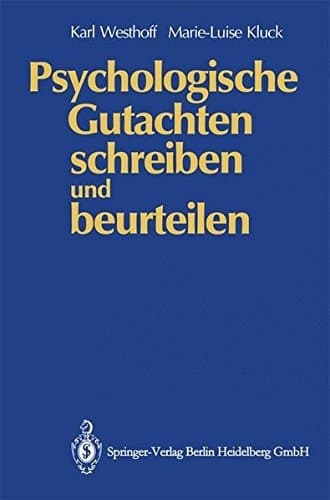 Psychologische Gutachten schreiben und beurteilen