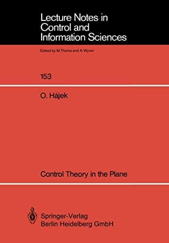 Control Theory in the Plane (Lecture Notes in Control and Information Sciences)