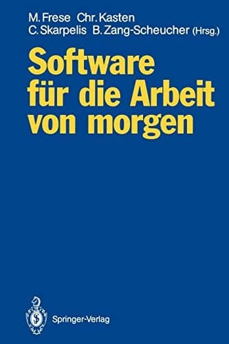 Software für die Arbeit von morgen Bilanz und Perspektiven anwendungsorientierter Forschung