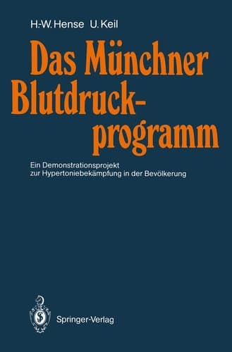 Das Münchner Blutdruckprogramm Ein Demonstrationsprojekt zur Hypertoniebekämpfung in der Bevölkerung