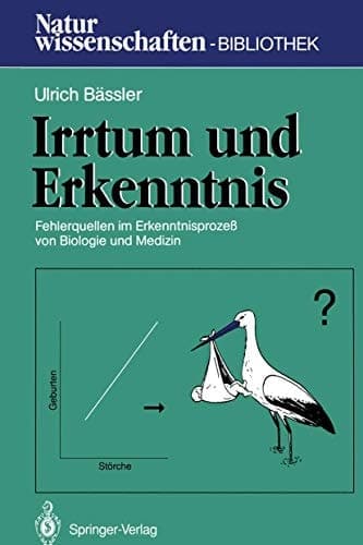 Irrtum und Erkenntnis: Fehlerquellen im Erkenntnisprozeß von Biologie und Medizin (Naturwissenschaften-Bibliothek) (German Edition)