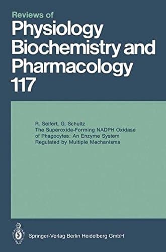 The Superoxide-Forming NADPH Oxidase of Phagocytes: An Enzyme System Regulated by Multiple Mechanisms (Reviews of Physiology, Biochemistry and Pharmacology)