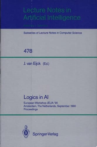Logics in AI European Workshop JELIA '90, Amsterdam, The Netherlands, September 10-14, 1990. Proceedings