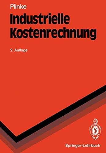 Industrielle Kostenrechnung eine Einführung