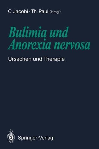 Bulimia und Anorexia nervosa Ursachen und Therapie