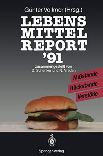 Lebensmittelreport ’91 Mißstände · Rückstände · Verstöße