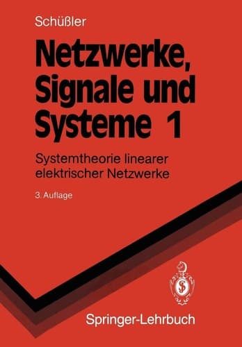 Netzwerke, Signale und Systeme Systemtheorie linearer elektrischer Netzwerke