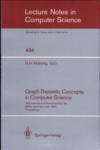 Graph-Theoretic Concepts in Computer Science 16th International Workshop WG '90, Berlin, Germany, June 20-22, 1990