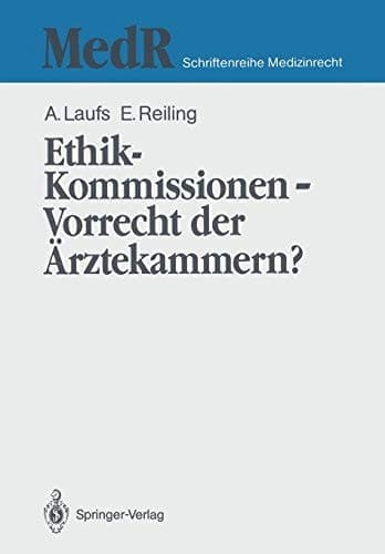 Ethik-Kommissionen — Vorrecht der Ärztekammern?