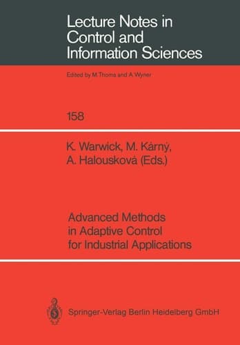Advanced Methods in Adaptive Control for Industrial Applications (Lecture Notes in Control and Information Sciences, 158)