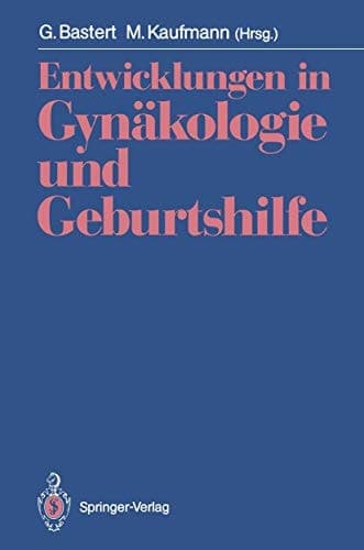Entwicklungen in Gynäkologie und Geburtshilfe Fred Kubli zum Gedächtnis