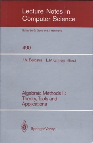 Algebraic Methods II: Theory, Tools and Applications