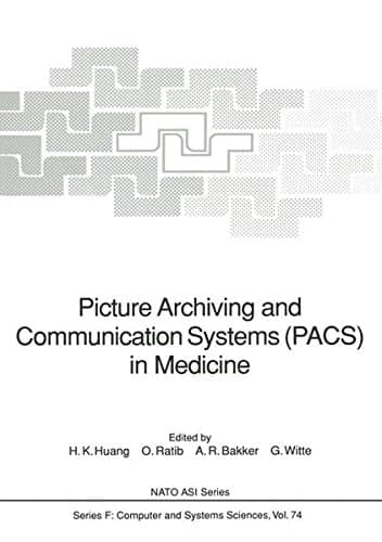 Picture Archiving and Communication Systems (PACS) in Medicine (Nato ASI Subseries F:)