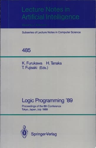 Logic Programming '89 Proceedings of the 8th Conference, Tokyo, Japan, July 12-14, 1989