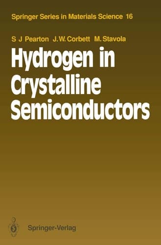 Hydrogen in Crystalline Semiconductors (Springer Series in Materials Science)
