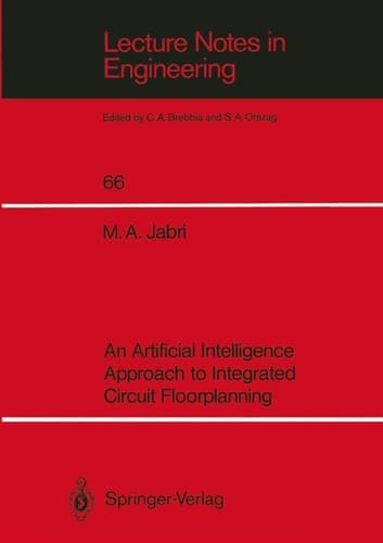 An Artificial Intelligence Approach to Integrated Circuit Floorplanning (Lecture Notes in Engineering, 66)