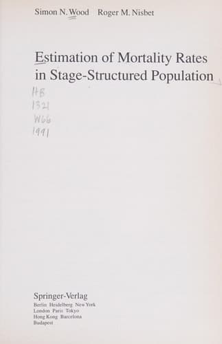 Estimation of Mortality Rates in Stage-Structured Population (Lecture Notes in Biomathematics, 90)