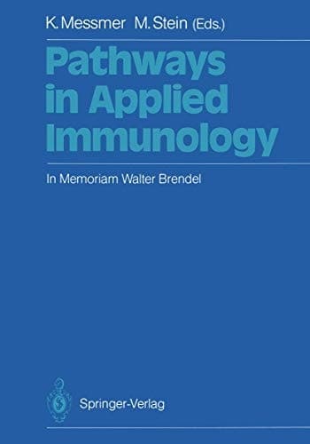 Pathways in Applied Immunology In Memoriam Walter Brendel