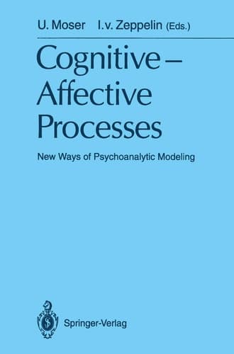Cognitive -Affective Processes: New Ways of Psychoanalytic Modeling (Monographien der Breuninger-Stiftung Stuttgart)