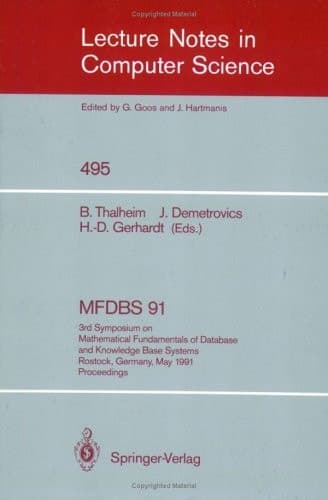 MFDBS 91 3rd Symposium on Mathematical Fundamentals of Database and Knowledge Base Systems, Rostock, Germany, May 6-9, 1991
