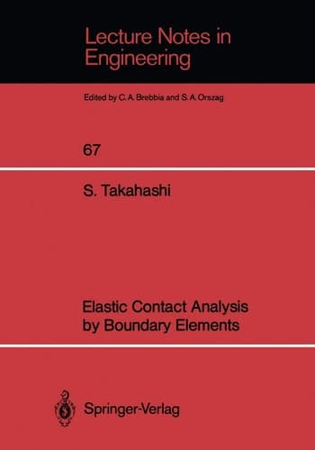 Elastic Contact Analysis by Boundary Elements (Lecture Notes in Engineering, 67)
