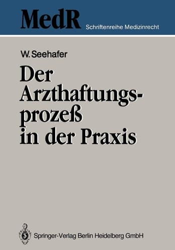 Der Arzthaftungsprozeß in der Praxis